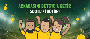 Arkadaşını Getir 500 TL Bonus Kazan